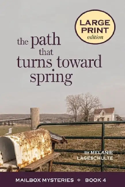 The Path That Turns Toward Spring by Melanie Lageschulte