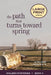 The Path That Turns Toward Spring by Melanie Lageschulte