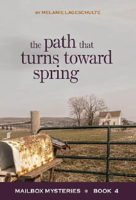The Path That Turns Toward Spring by Melanie Lageschulte