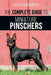 The Complete Guide to Miniature Pinschers: Training, Feeding, Socializing, Caring for and Loving Your New Min Pin Puppy by Megan Grandinetti