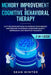 Memory Improvement and Cognitive Behavioral Therapy (CBT) 2-in-1 Book: Cutting-Edge Methods to Improve Your Memory and Reshape Your Brain. Overcome An by Sean Winter
