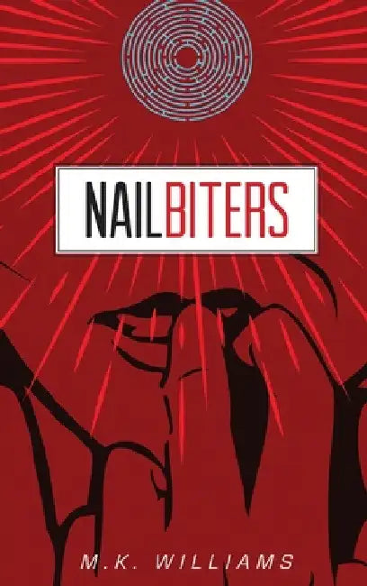Nailbiters by M. K. Williams