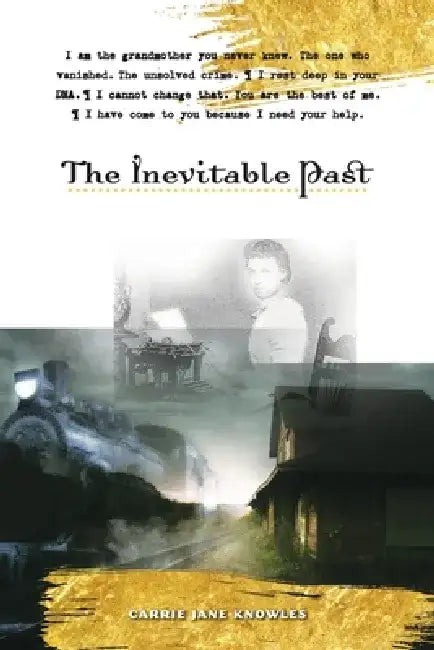 The Inevitable Past by Carrie Jane Knowles