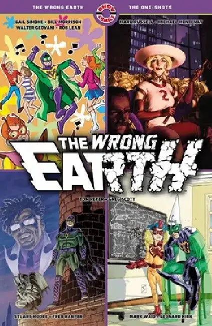 The Wrong Earth: The One-Shots by Gail Simone