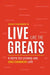 Live Like the Greats by Segun Ogungbemi