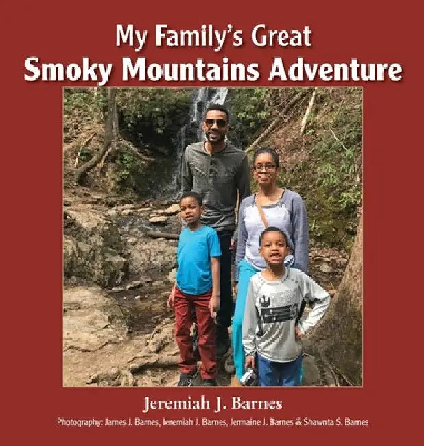 My Family's Great Smoky Mountains Adventure by Jeremiah J. Barnes