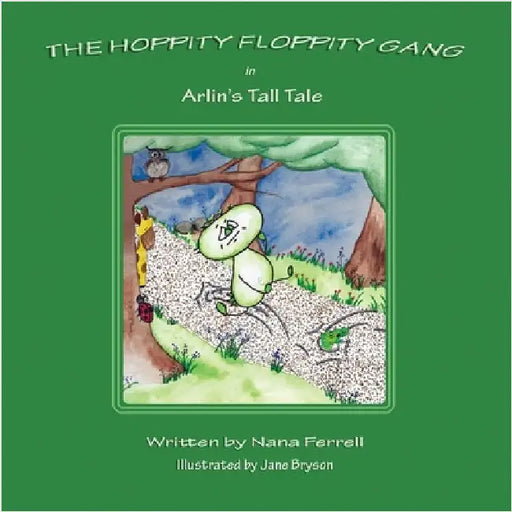Hoppity Floppity Gang in Arlin's Tall Tale by Ferrell, Nana