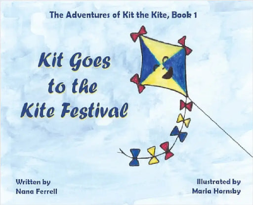 Kit Goes to the Kite Festival by Ferrell, Nana