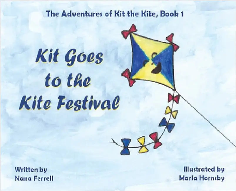 Kit Goes to the Kite Festival by Ferrell, Nana