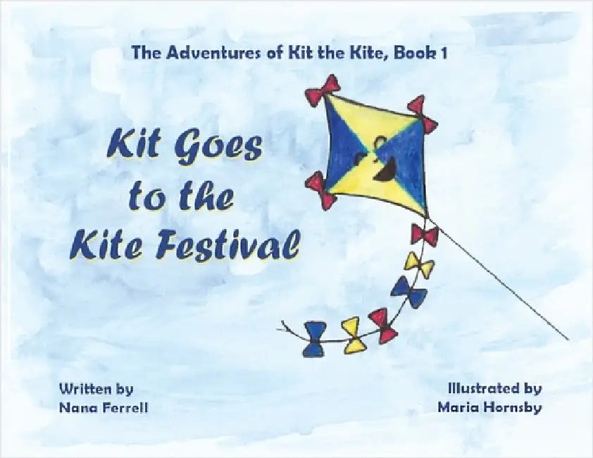 Kit Goes to the Kite Festival by Ferrell, Nana