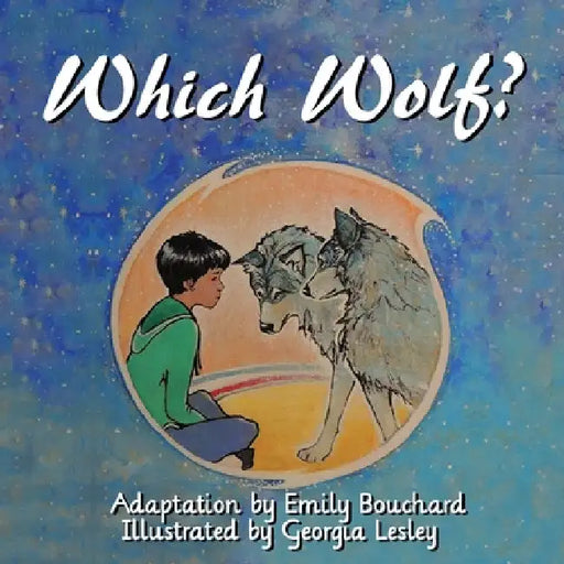 Which Wolf? by Emily Bouchard