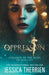 Oppression by Jessica Therrien