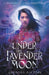 Under the Lavender Moon by Christina Fong