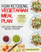 30 Day Ketogenic Vegetarian Meal Plan: Delicious, Easy And Healthy Vegetarian Recipes To Get You Started On The Keto Lifestyle Lose Weight, Regain Ene by Sharon Kemper