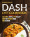 Dash Diet Cookbook: Delicious, Simple, and Healthy Dash Diet Recipes Made For Everyone by Karen Davis