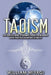 Taoism: The Complete Guide to Learning Taoism for Beginners - Achieve Inner Peace and Happiness in Your Life by William Miyagi
