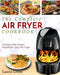 Air Fryer Cookbook: The Complete Air Fryer Cookbook - Delicious and Simple Recipes For Your Air Fryer by Laura Green