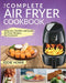 Air Fryer Recipe Book: The Complete Air Fryer Cookbook Delicious, Healthy and Quick Air Fryer Recipes For Everyone by Jodie Howe