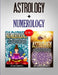 Numerology & Astrology: 2 in 1 Bundle - Learn How To Read Your Future by Dylan Campbell