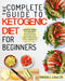 The Keto Diet: The Complete Guide To The Ketogenic Diet For Beginners Delicious, Simple and Easy Keto Recipes To Heal Your Body, Shed Weight and Regai by Randall Lawlor