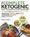 The Complete Ketogenic Diet For Beginners: Learn the Essentials to Living the Keto Lifestyle Lose Weight, Regain Energy, and Heal Your Body Delicious, by Paul King