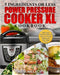 Power Pressure Cooker XL Cookbook: 5 Ingredients or Less - Easy and Delicious Electric Pressure Cooker Recipes For The Whole Family by Kate Mellor
