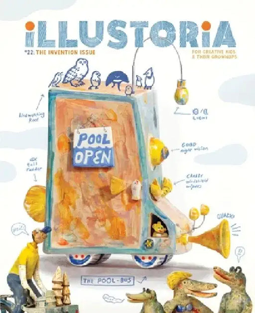 Illustoria: Invention: Issue #22: Stories, Comics, Diy, for Creative Kids and Their Grownups by Elizabeth Haidle