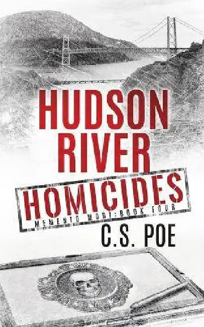 Hudson River Homicides by C. S. Poe