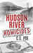 Hudson River Homicides by C. S. Poe