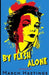 By Flesh Alone by March Hastings