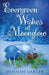 Evergreen Wishes at Moonglow by Garner, Deborah