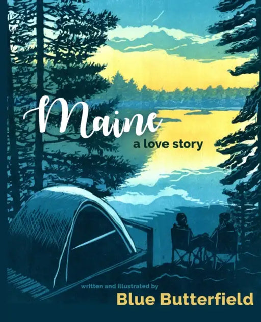 Maine, a Love Story by Blue Butterfield