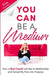 You Can Be A Medium: How A Red Couch Led Me to Mediumship and Turned My Pain into Purpose by Tracey Escobar