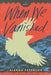 When We Vanished by Alanna Peterson