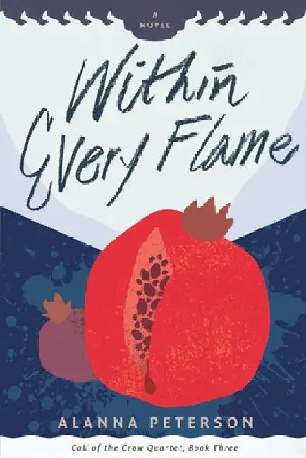 Within Every Flame by Alanna Peterson
