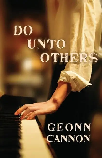 Do Unto Others by Geonn Cannon