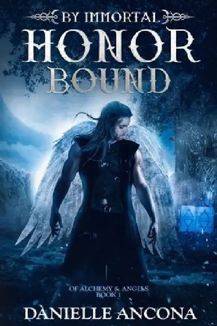By Immortal Honor Bound by Danielle Ancona