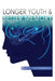 Longer Youth & Better Memory: A Prescription to Achieve Ageless Aging by Chrys Chryssanthou