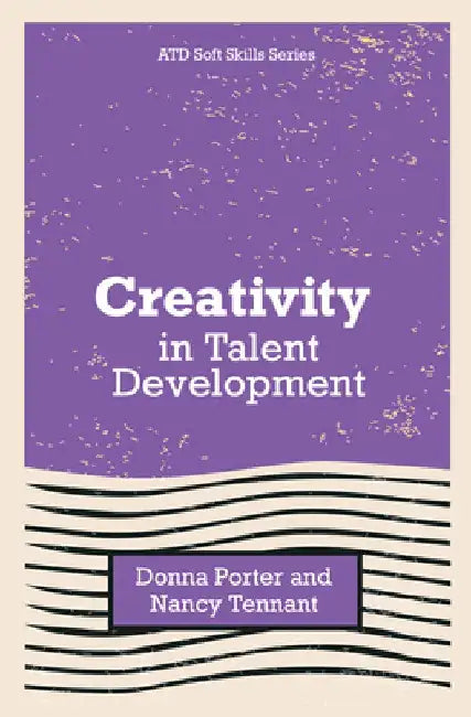 Creativity in Talent Development by Donna Porter