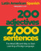 200 Adjectives 2,000 Sentences - a Latin American Spanish Frequency List: The Most Efficient Way to Start Learning a Foreign Language by Aron Levin