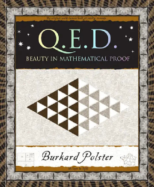 Qed: Beauty in Mathematical Proof by Burkard Polster