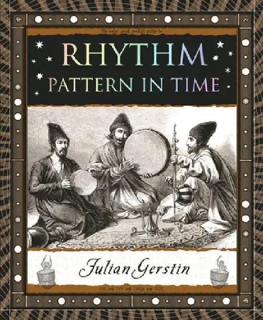 Rhythm: Pattern in Time by Julian Gerstin