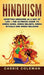 Hinduism: Adopting Hinduism as a Way of Life + The Ultimate Guide to Hindu Gods, Hindu Beliefs, Hindu Rituals and Hindu Religion by Cassie Coleman