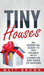 Tiny Houses: An Essential Guide to Tiny Houses with Examples and Ideas of Design by Matt Brown