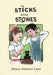 Sticks and Stones by Nancy Stewart Lenz