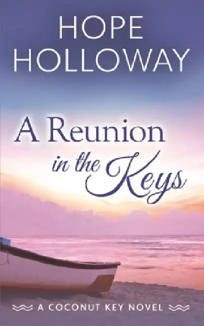 A Reunion in the Keys by Hope Holloway