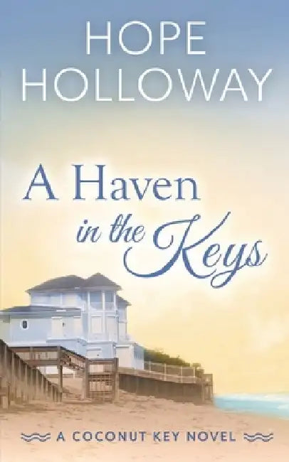 A Haven in the Keys by Hope Holloway