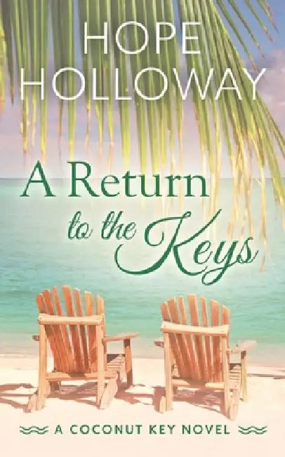 A Return to the Keys by Hope Holloway