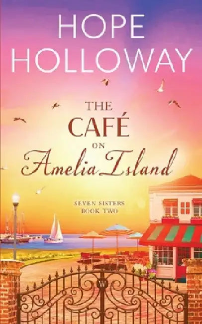 The Café on Amelia Island by Hope Holloway