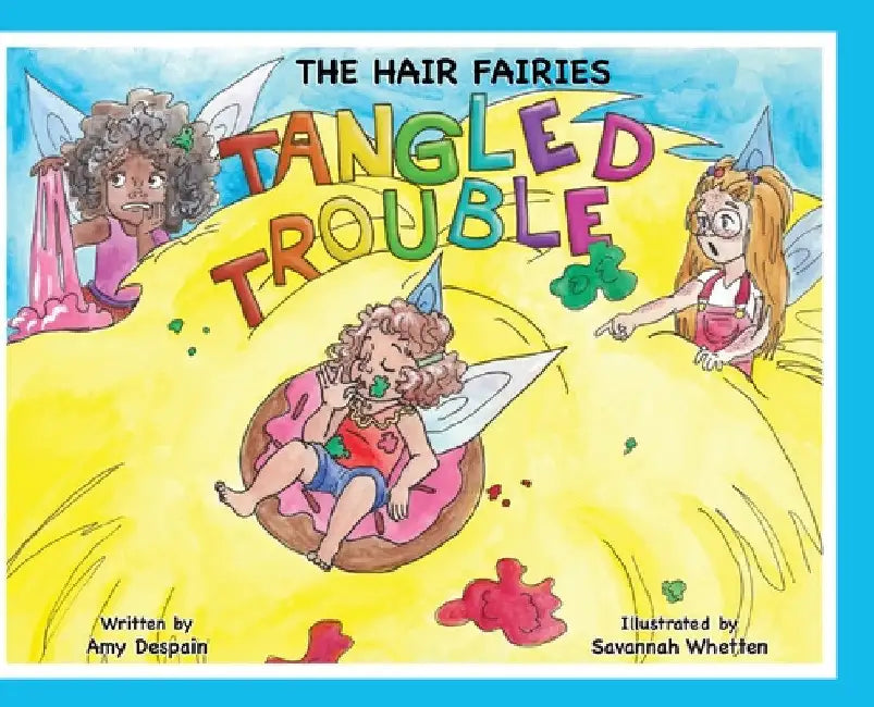 The Hair Fairies Tangled Trouble by Amy DeSpain
